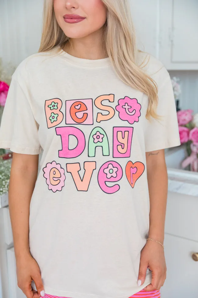 Best Day Ever Ivory Oversized Graphic Tee