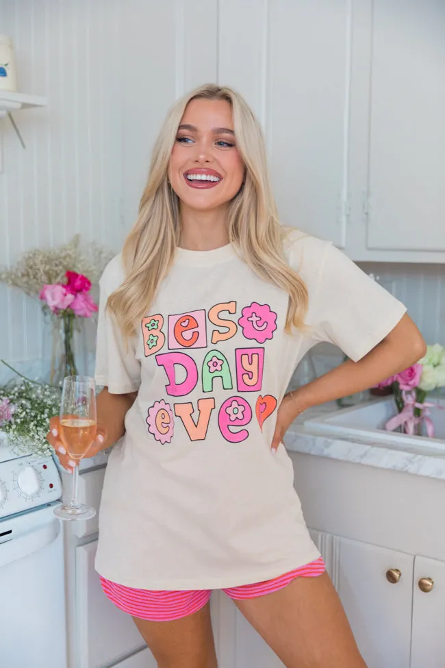 Best Day Ever Ivory Oversized Graphic Tee